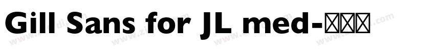 Gill Sans for JL med字体转换